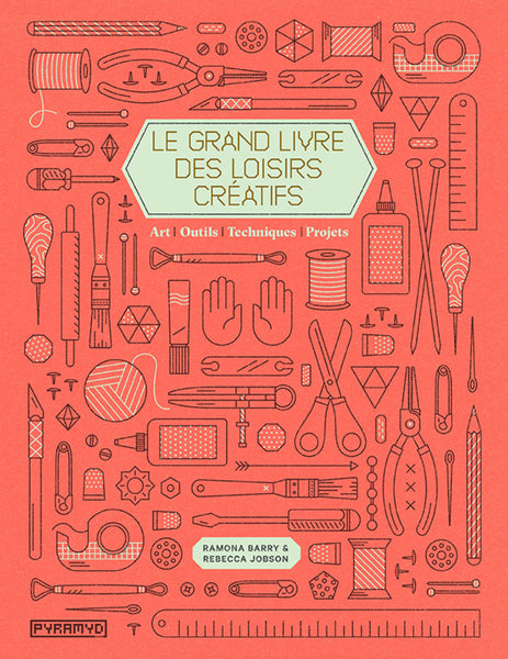 Le grand livre des loisirs créatifs