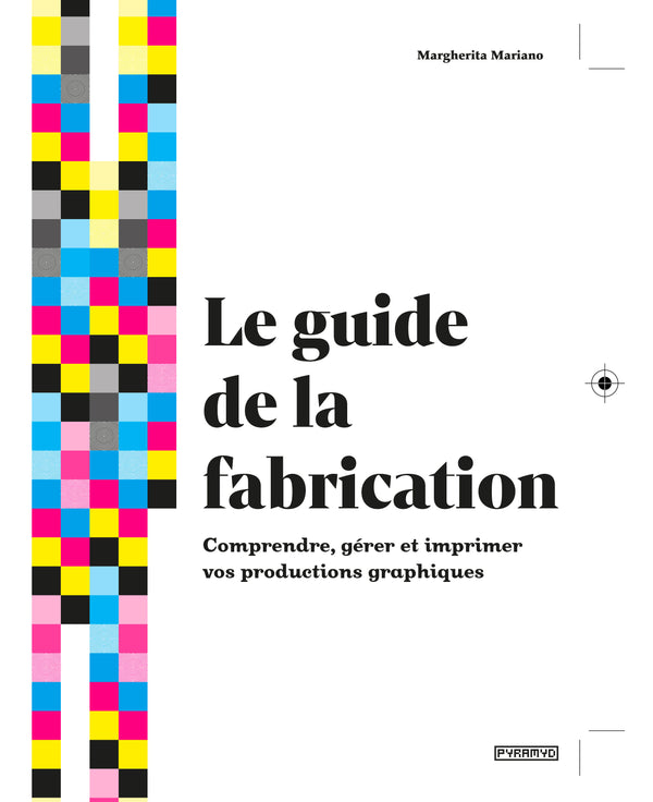 Le guide de la fabrication