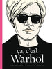 ça, c'est Warhol