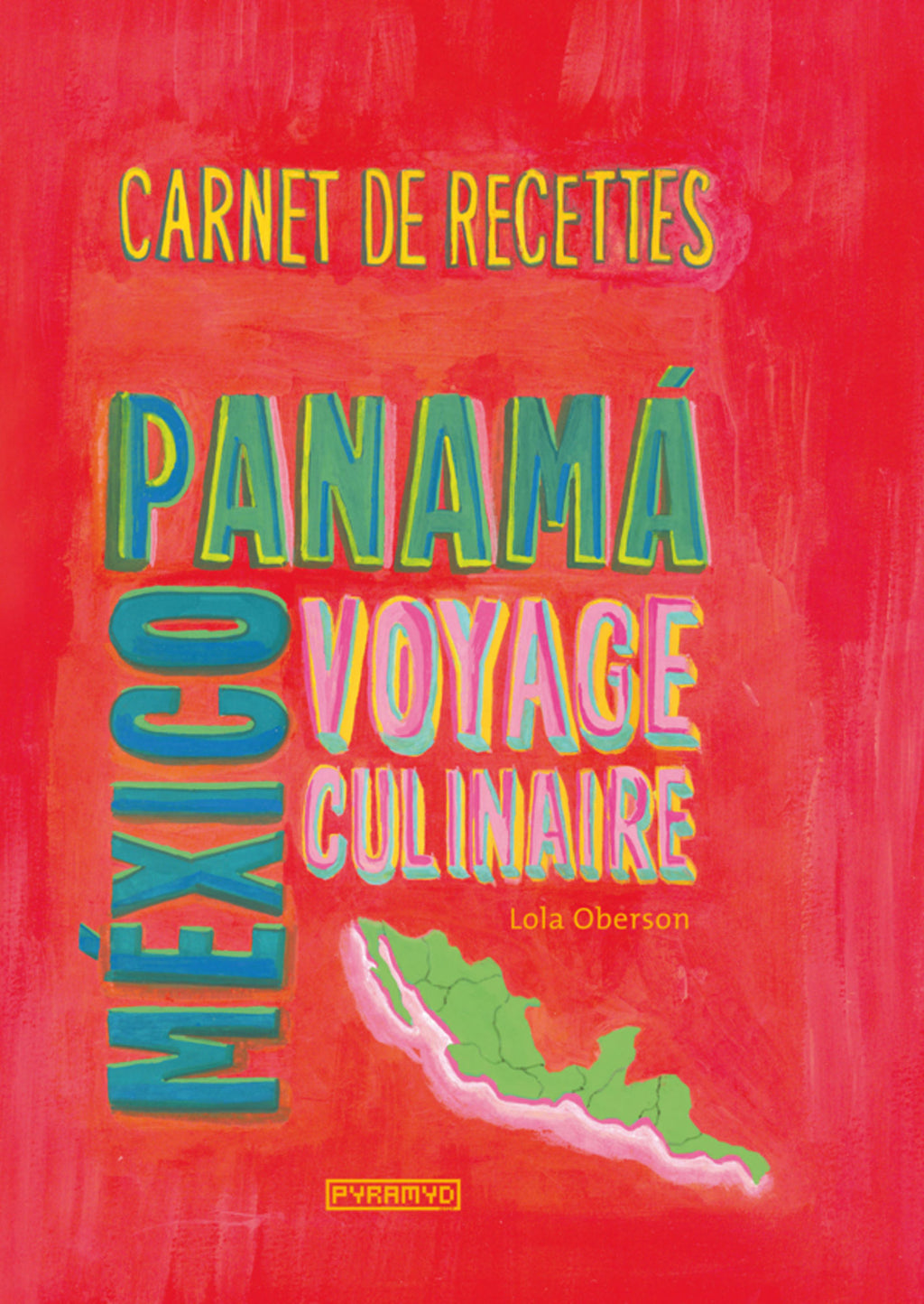 Carnet de recettes de Mexico au Panama